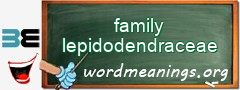 WordMeaning blackboard for family lepidodendraceae